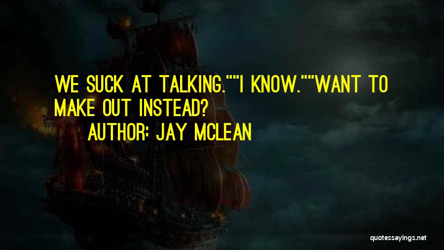 Doing Instead Of Talking Quotes By Jay McLean