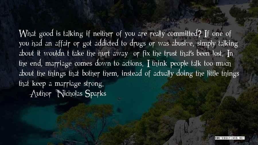 Doing Instead Of Talking Quotes By Nicholas Sparks