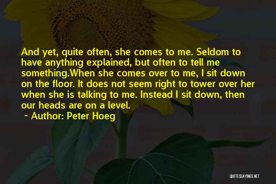 Doing Instead Of Talking Quotes By Peter Hoeg