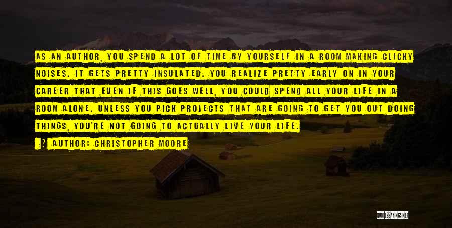 Doing It All By Yourself Quotes By Christopher Moore