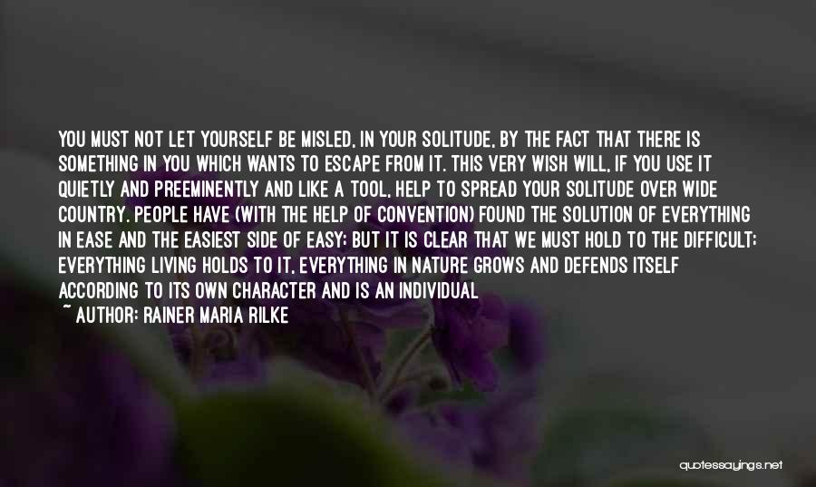 Doing It All By Yourself Quotes By Rainer Maria Rilke