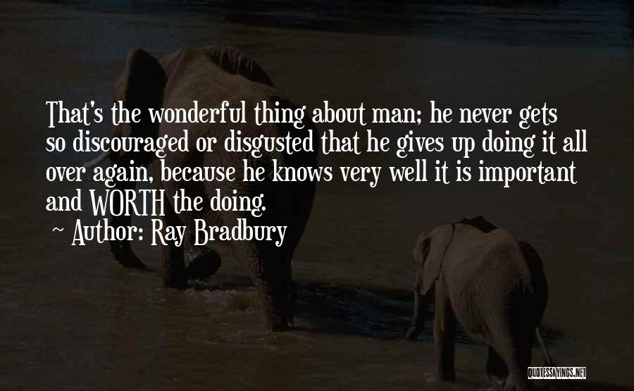 Doing It All Over Again Quotes By Ray Bradbury