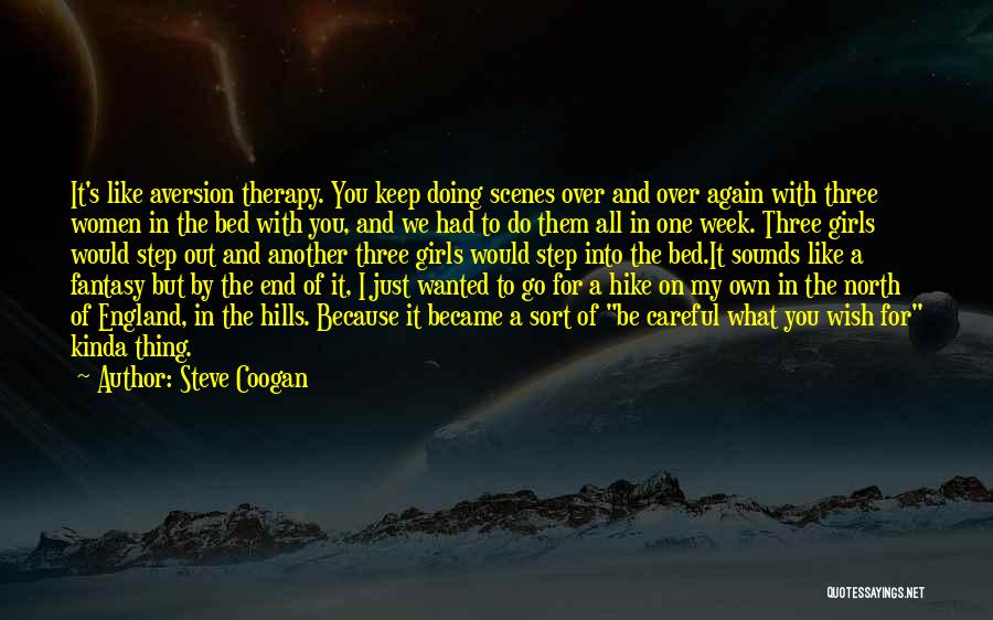 Doing It All Over Again Quotes By Steve Coogan