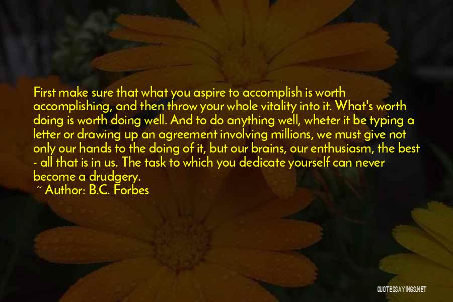 Doing It All Yourself Quotes By B.C. Forbes