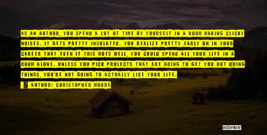 Doing It All Yourself Quotes By Christopher Moore