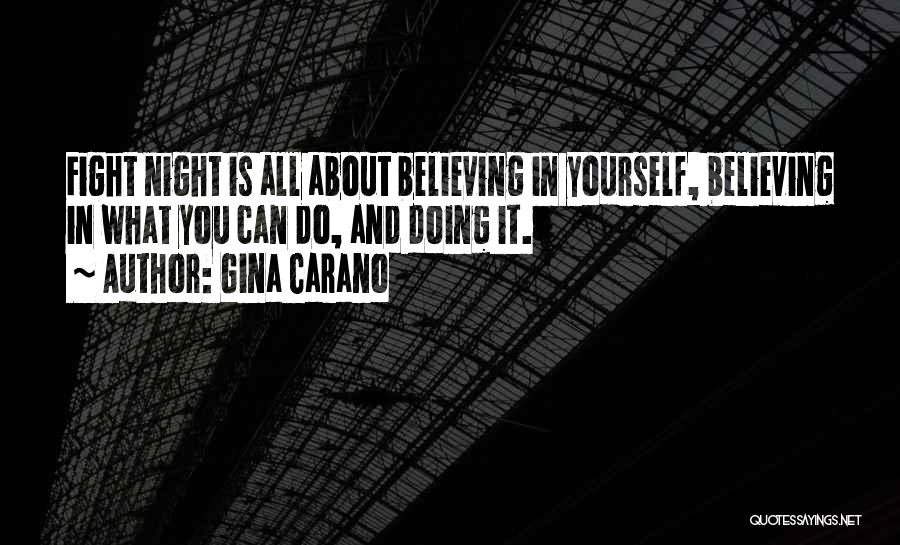 Doing It All Yourself Quotes By Gina Carano