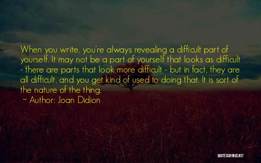 Doing It All Yourself Quotes By Joan Didion