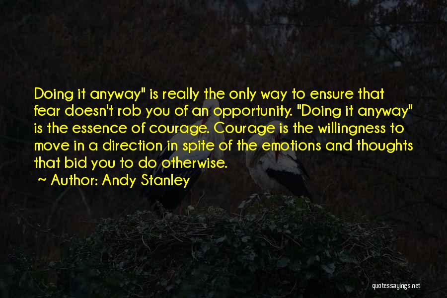 Doing It Anyway Quotes By Andy Stanley