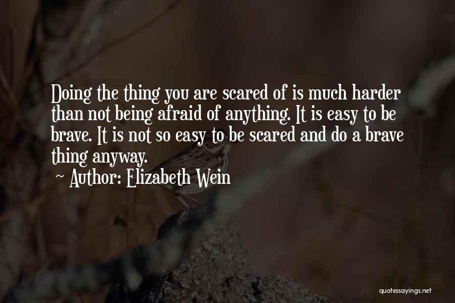 Doing It Anyway Quotes By Elizabeth Wein