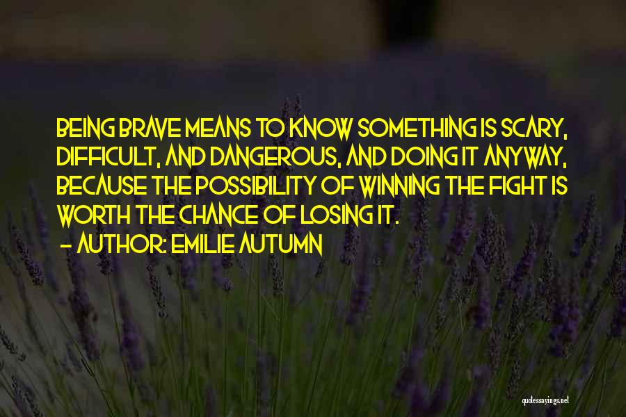 Doing It Anyway Quotes By Emilie Autumn