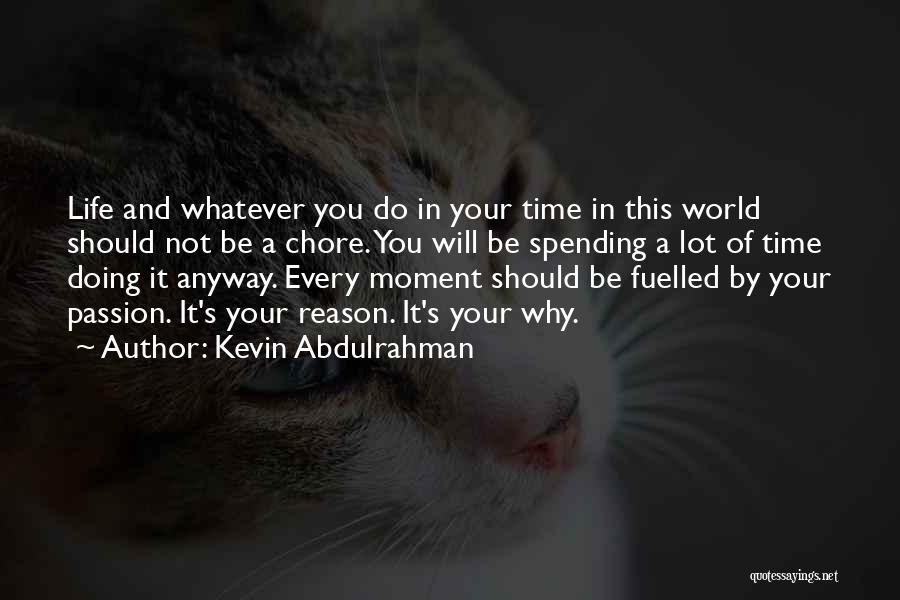 Doing It Anyway Quotes By Kevin Abdulrahman