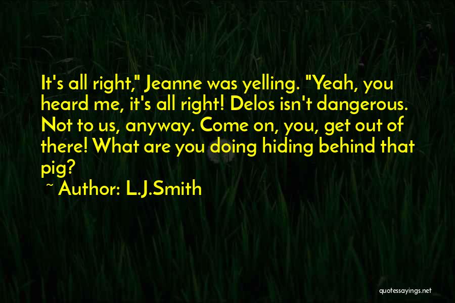 Doing It Anyway Quotes By L.J.Smith