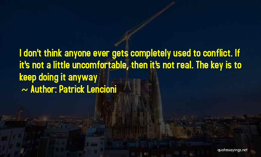 Doing It Anyway Quotes By Patrick Lencioni