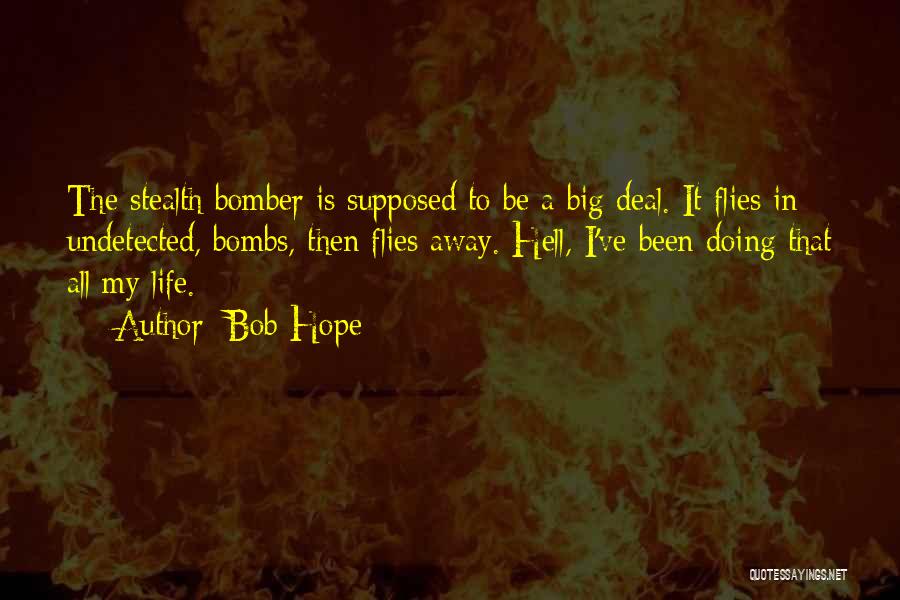 Doing It Big Quotes By Bob Hope