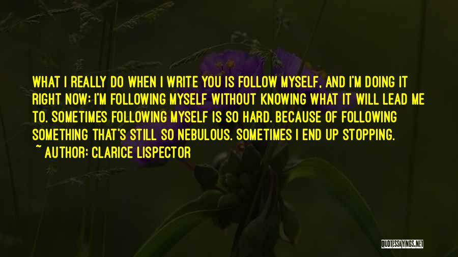 Doing It Hard Quotes By Clarice Lispector