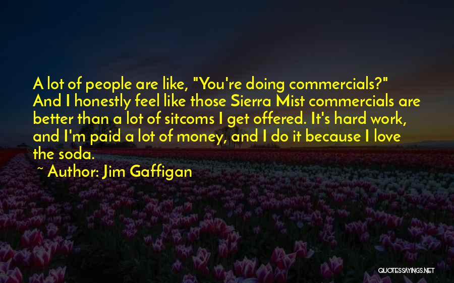 Doing It Hard Quotes By Jim Gaffigan