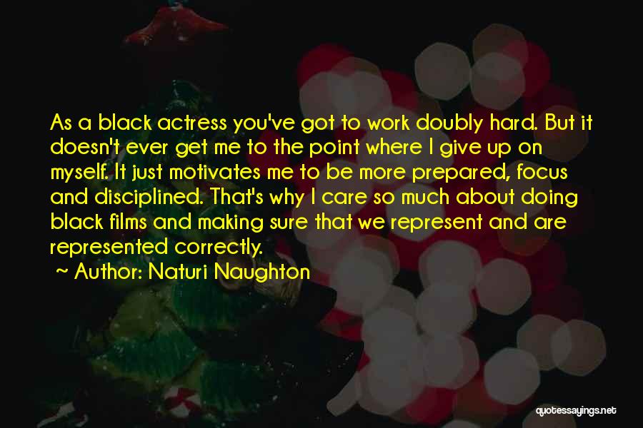 Doing It Hard Quotes By Naturi Naughton