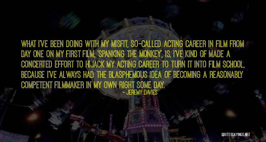 Doing It On My Own Quotes By Jeremy Davies Doing It On My Own Quotes By Jeremy Davies