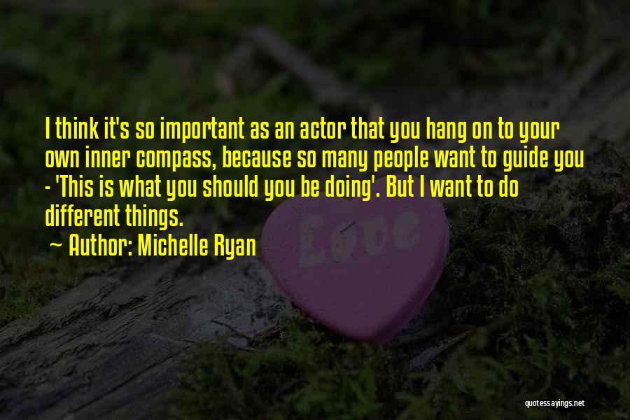 Doing It On Your Own Quotes By Michelle Ryan