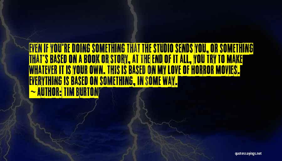 Doing It On Your Own Quotes By Tim Burton