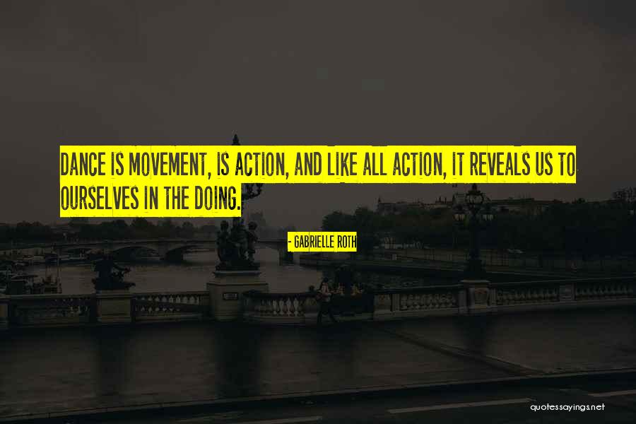 Doing It Ourselves Quotes By Gabrielle Roth Doing It Ourselves Quotes By Gabrielle Roth