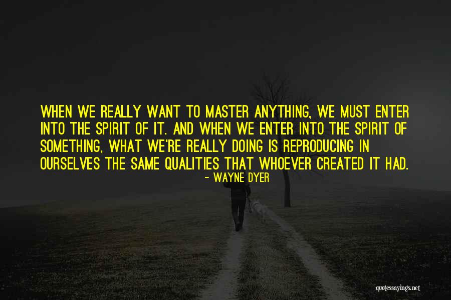Doing It Ourselves Quotes By Wayne Dyer Doing It Ourselves Quotes By Wayne Dyer