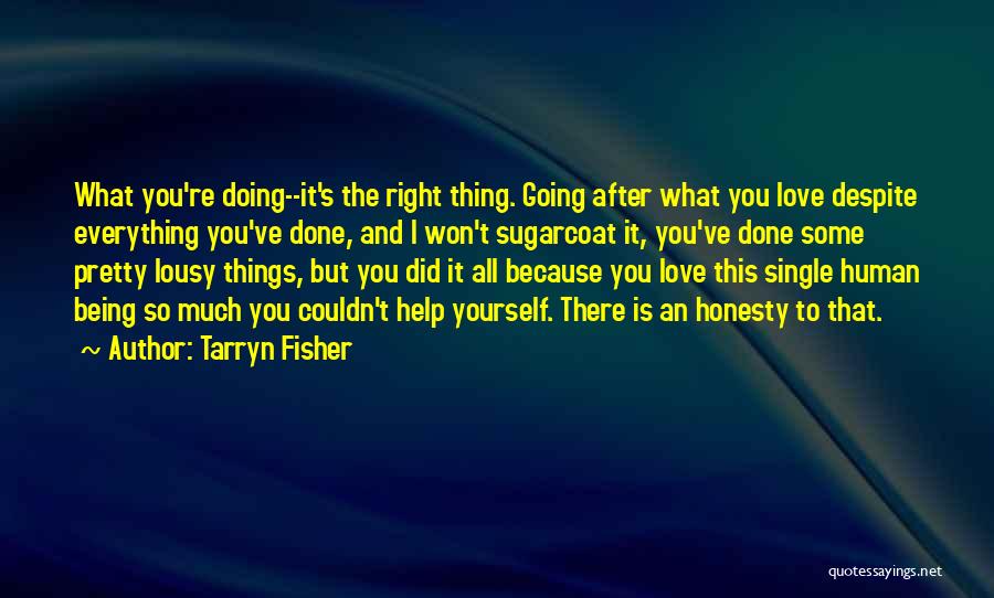 Doing It Right Quotes By Tarryn Fisher