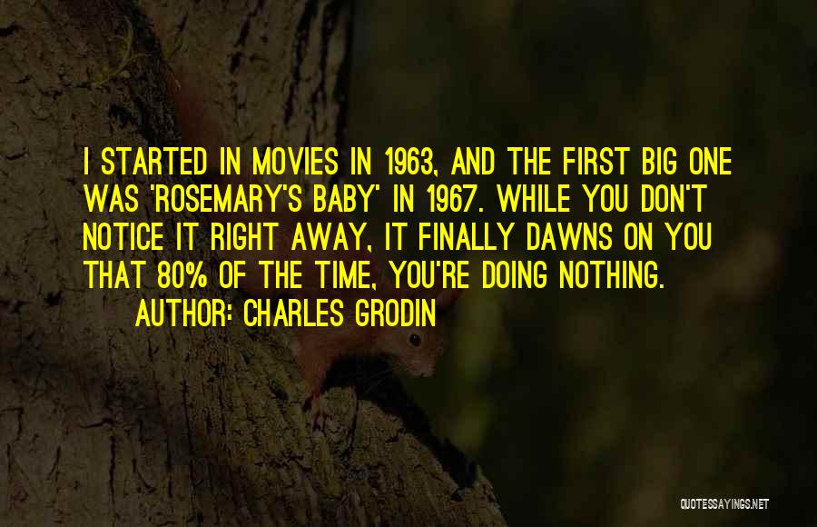 Doing It Right The First Time Quotes By Charles Grodin