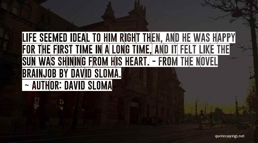 Doing It Right The First Time Quotes By David Sloma