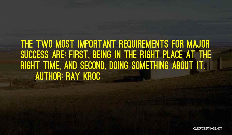 Doing It Right The First Time Quotes By Ray Kroc