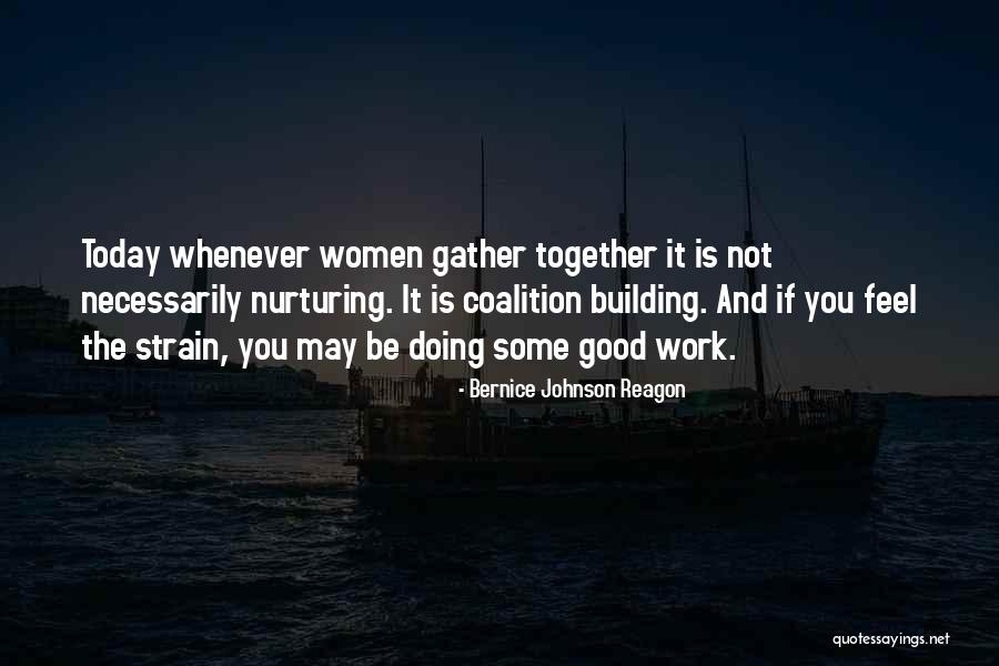 Doing It Together Quotes By Bernice Johnson Reagon