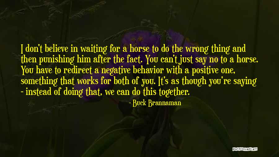 Doing It Together Quotes By Buck Brannaman