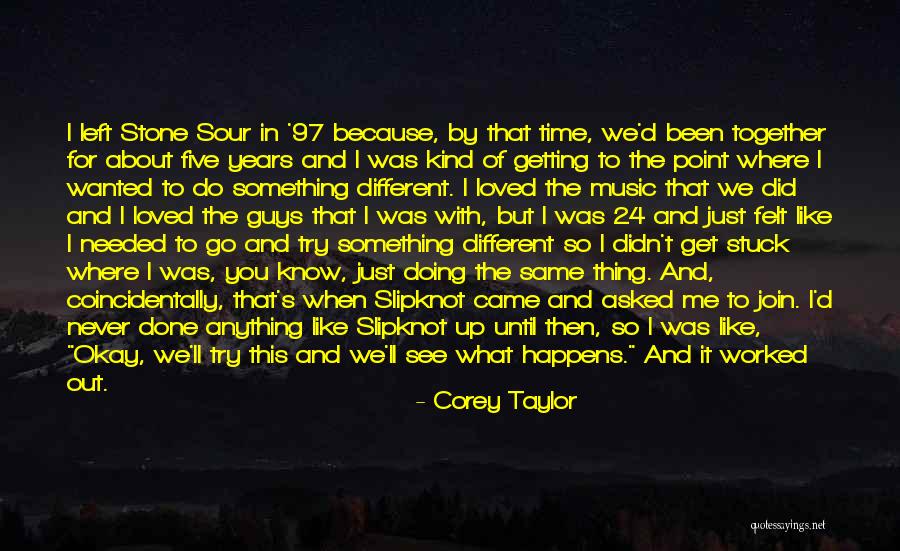 Doing It Together Quotes By Corey Taylor