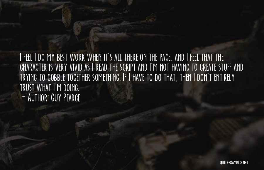 Doing It Together Quotes By Guy Pearce