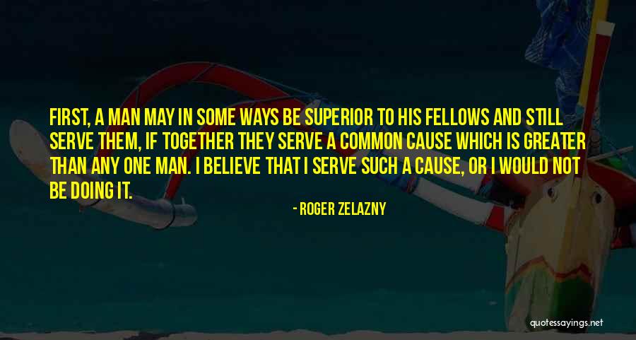 Doing It Together Quotes By Roger Zelazny