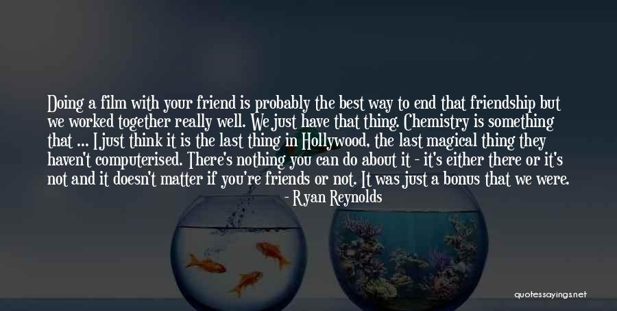 Doing It Together Quotes By Ryan Reynolds