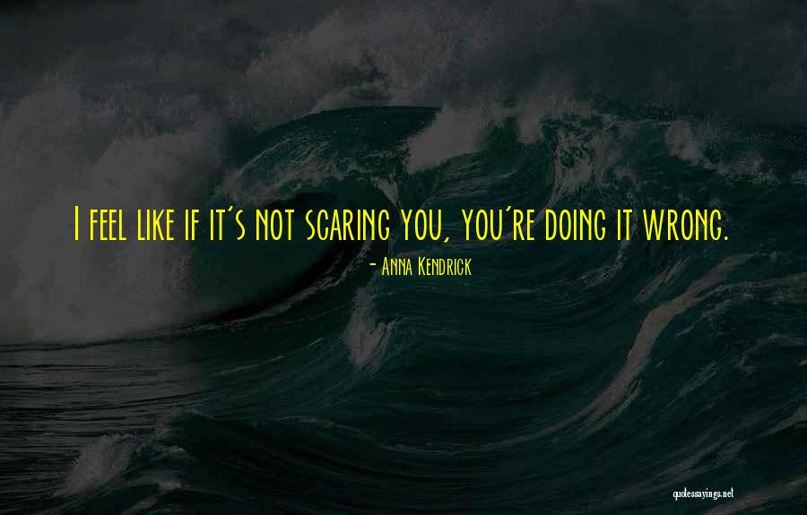 Doing It Wrong Quotes By Anna Kendrick Doing It Wrong Quotes By Anna Kendrick