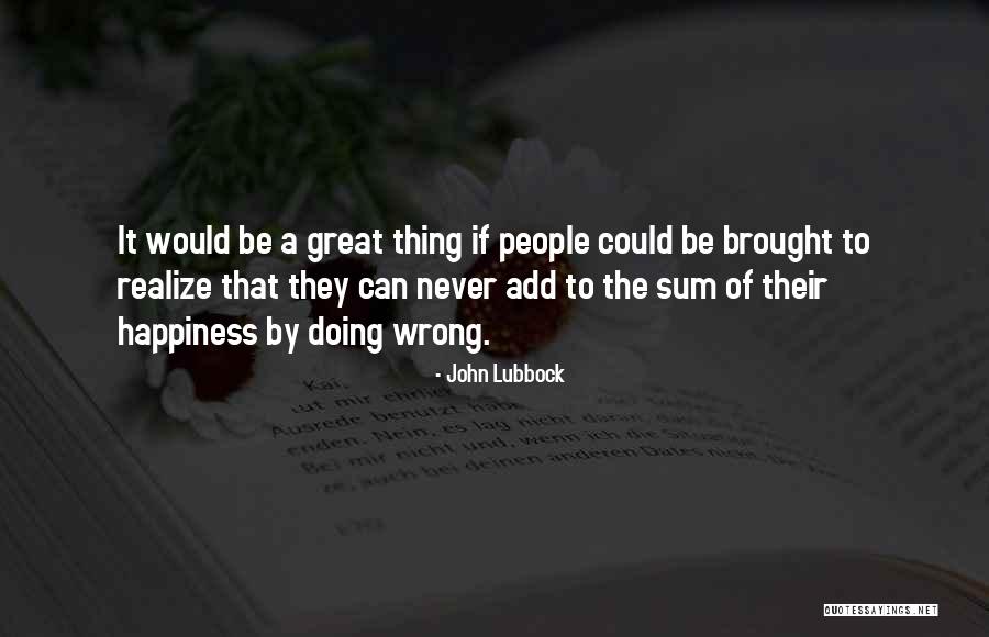 Doing It Wrong Quotes By John Lubbock Doing It Wrong Quotes By John Lubbock