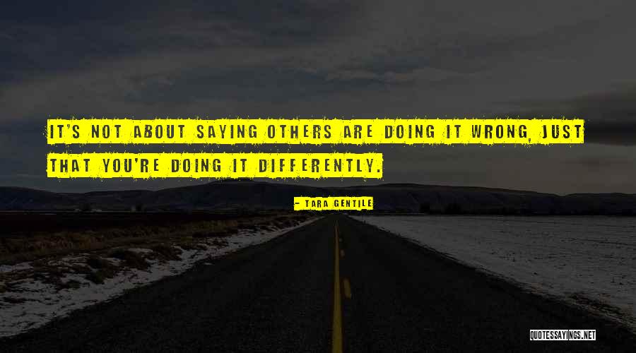 Doing It Wrong Quotes By Tara Gentile Doing It Wrong Quotes By Tara Gentile