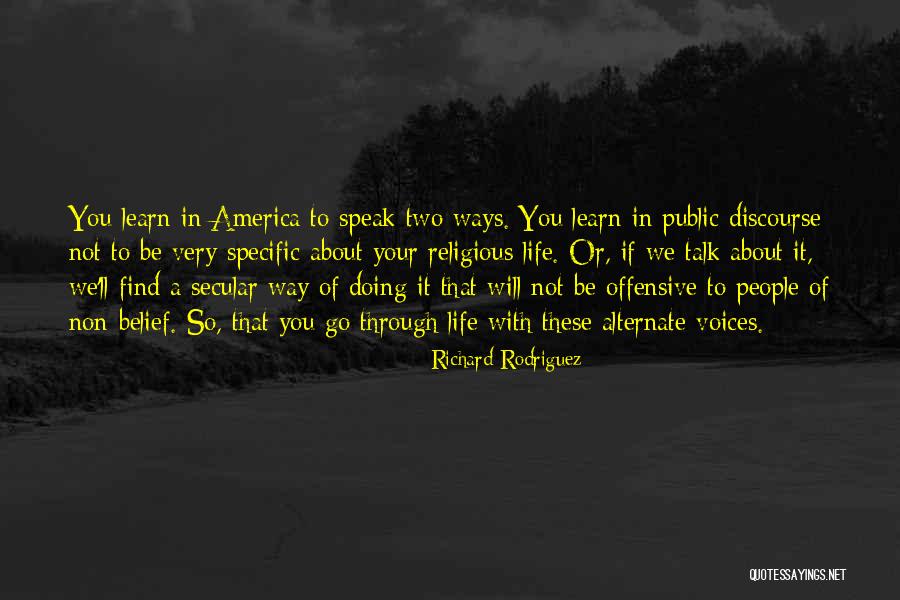 Doing It Your Way Quotes By Richard Rodriguez Doing It Your Way Quotes By Richard Rodriguez