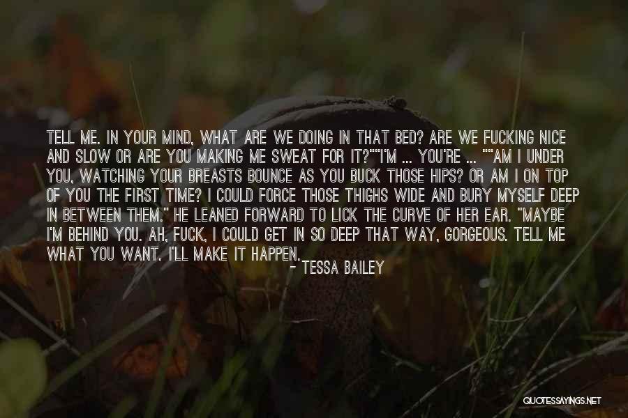 Doing It Your Way Quotes By Tessa Bailey Doing It Your Way Quotes By Tessa Bailey