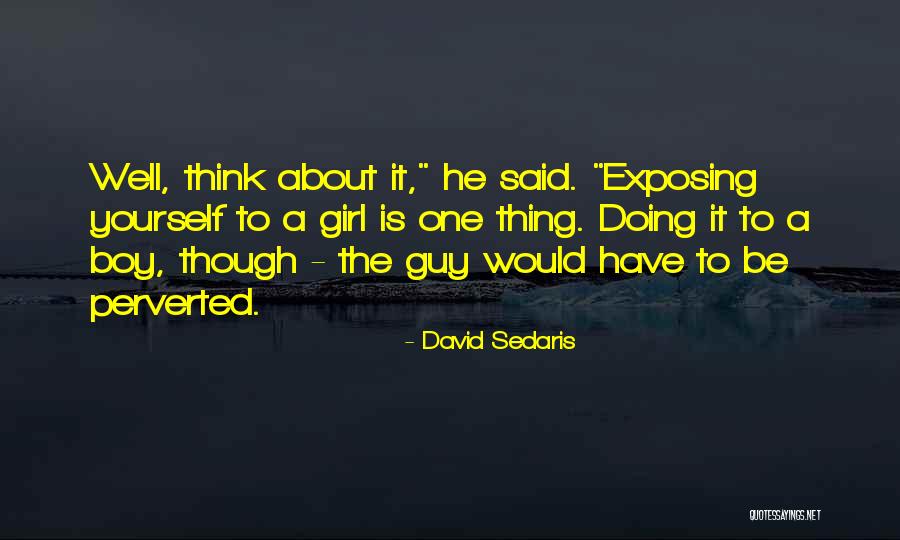 Doing It Yourself Quotes By David Sedaris Doing It Yourself Quotes By David Sedaris