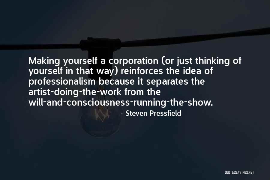 Doing It Yourself Quotes By Steven Pressfield Doing It Yourself Quotes By Steven Pressfield