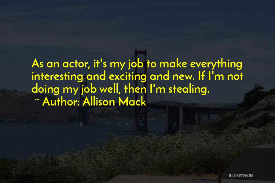 Doing Job Well Quotes By Allison Mack