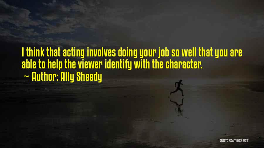 Doing Job Well Quotes By Ally Sheedy