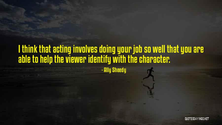Doing Job Well Quotes By Ally Sheedy Doing Job Well Quotes By Ally Sheedy