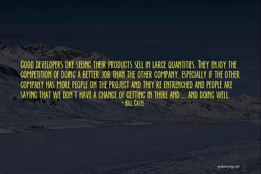 Doing Job Well Quotes By Bill Gates Doing Job Well Quotes By Bill Gates