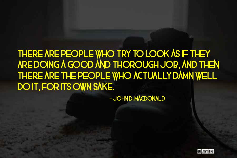 Doing Job Well Quotes By John D. MacDonald Doing Job Well Quotes By John D. MacDonald