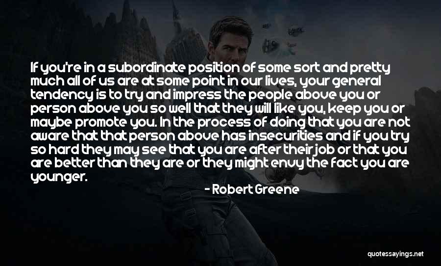 Doing Job Well Quotes By Robert Greene Doing Job Well Quotes By Robert Greene