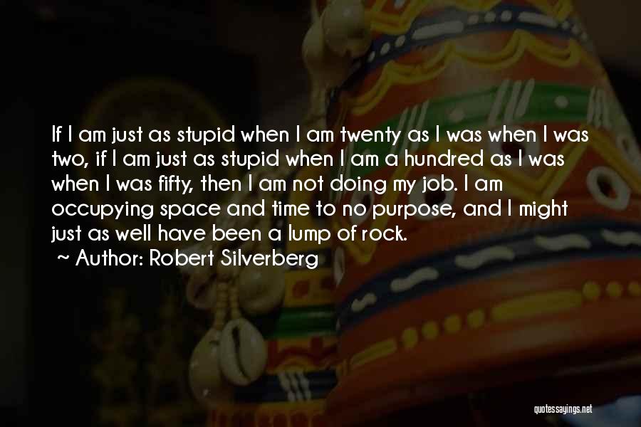 Doing Job Well Quotes By Robert Silverberg